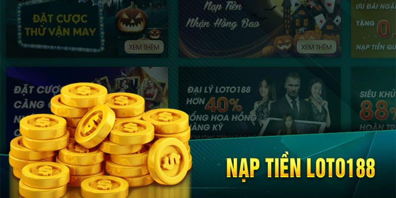 nạp tiền Loto188 